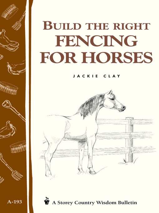 Title details for Build the Right Fencing for Horses by Jackie Clay - Available